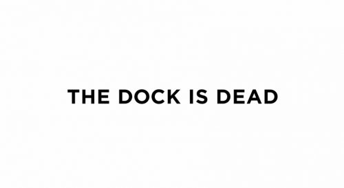 the-dock-is-dead-0